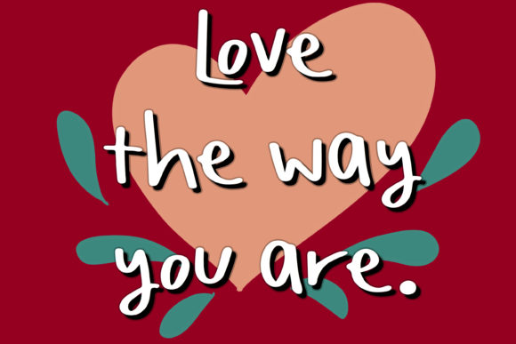Love the Way You Are: A Charming Handwritten Font for Branding